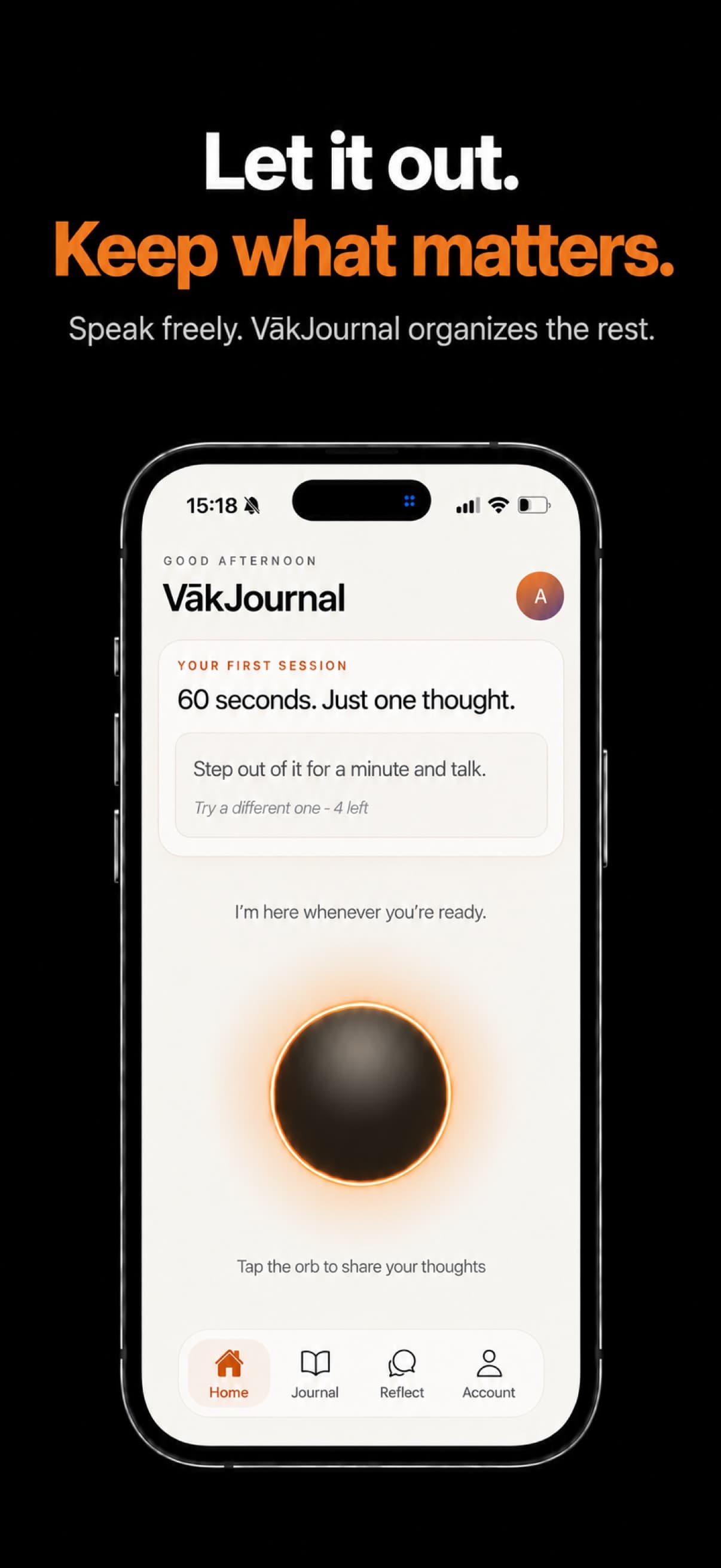 Let it out. Keep what matters. VākJournal first-session Home screen.